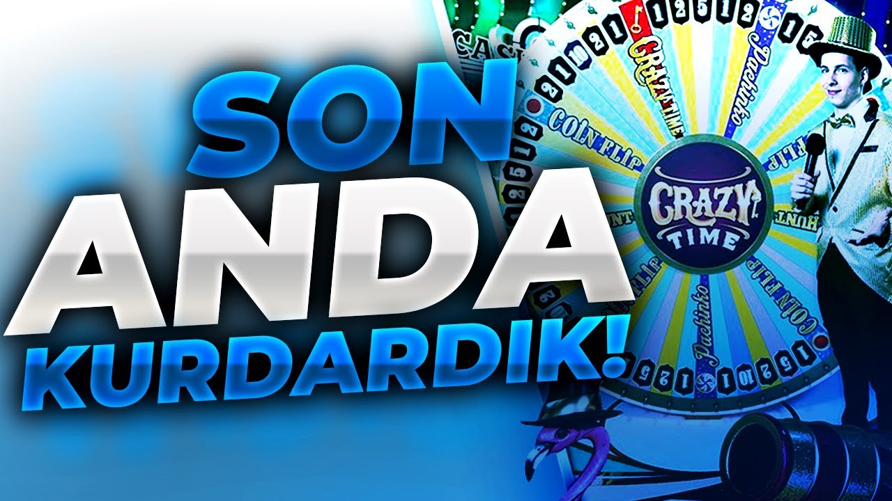 SON ANDA DÖNDÜK ! #CRAZYTİME