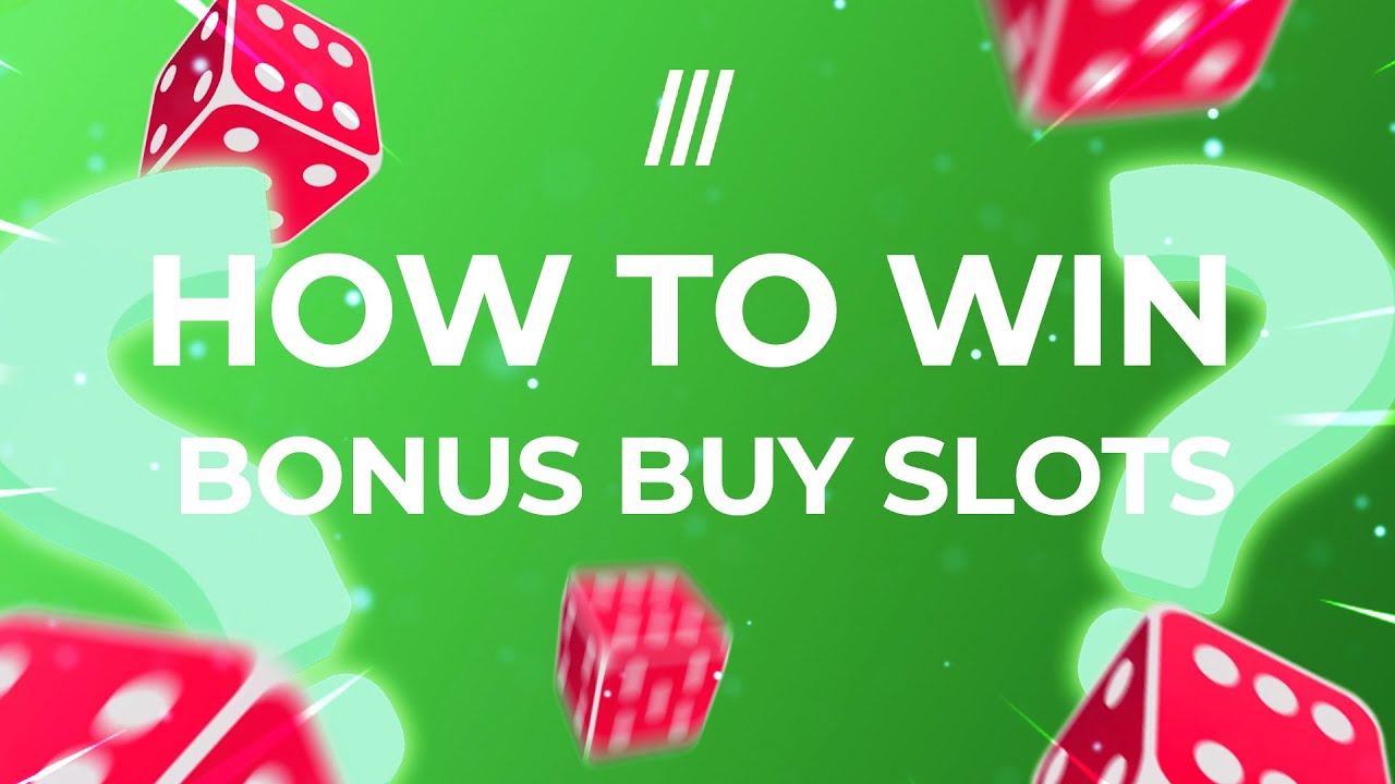 BONUS BUY SLOTS – IS IT POSSIBLE TO WIN this way?