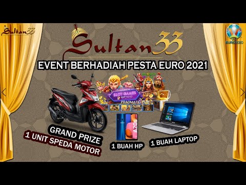 Main Slot Sampai Basah .... [ Event Euro 2021 SULTAN33 -  Undian Berhadiah Satu Unit MOTOR ]