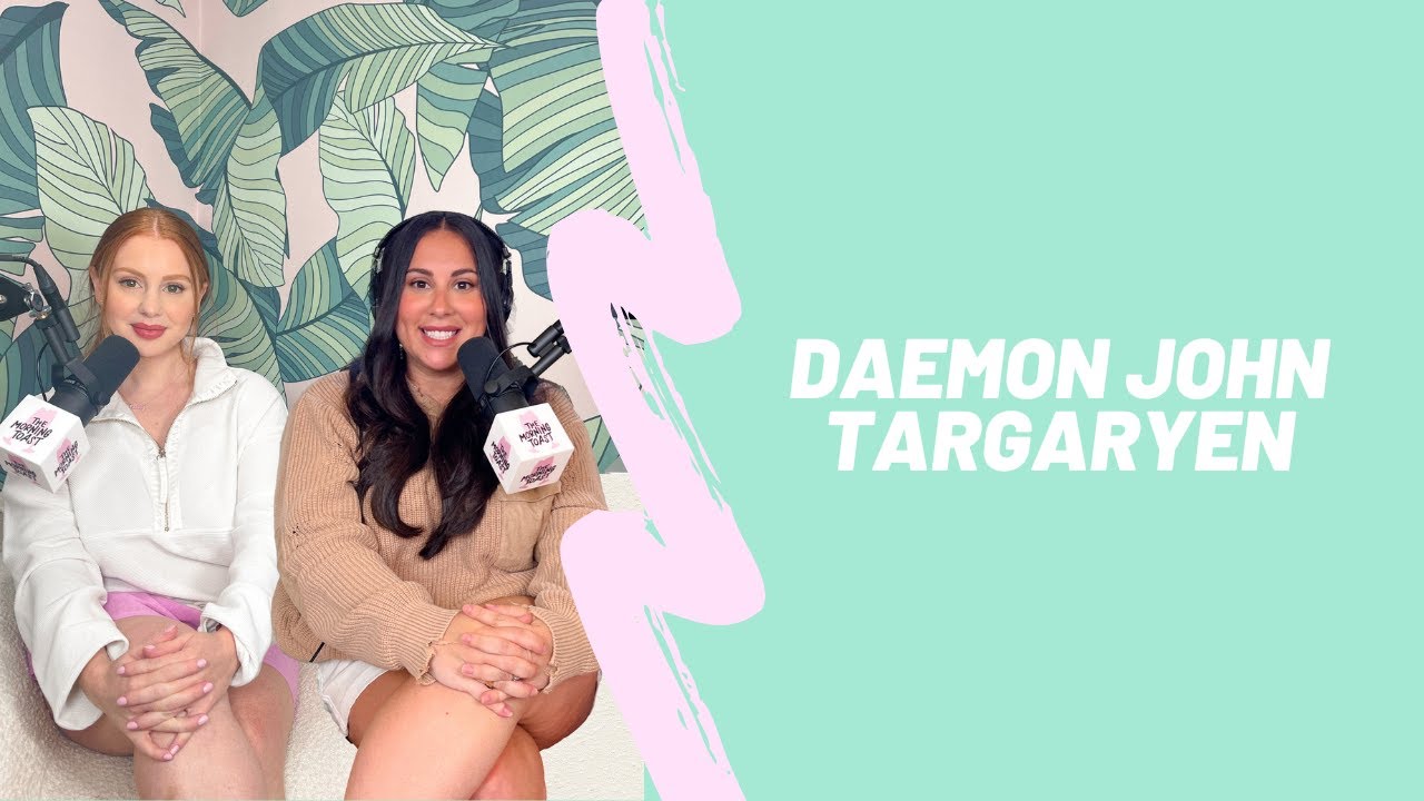 Daemon John Targaryen: The Morning Toast, August 23rd, 2022
