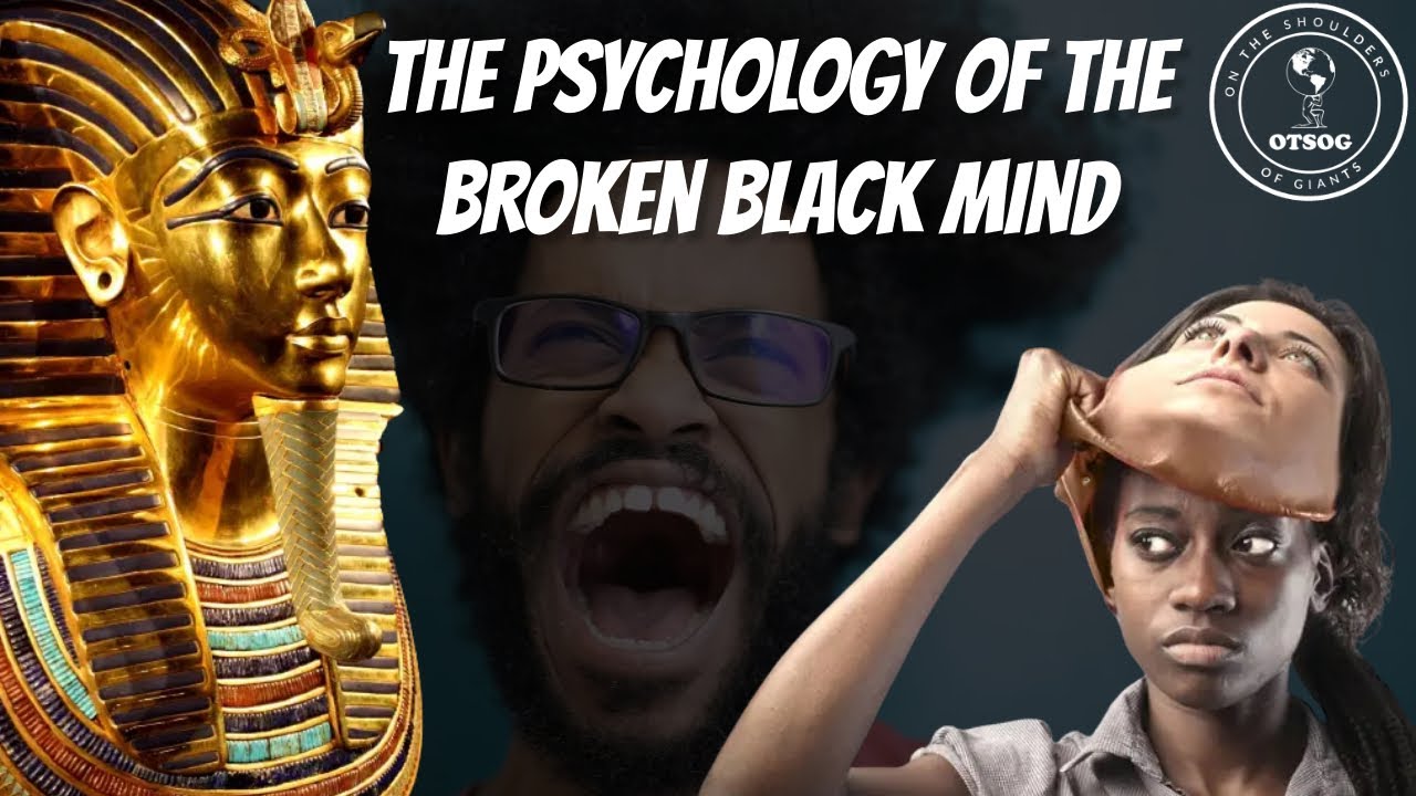 We Lost Our Black Minds | A Breakdown Of Black/African Psychology