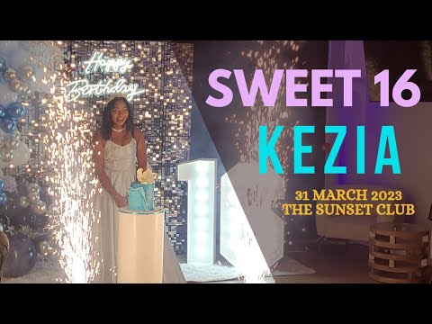 A Sweet 16 To Remember | Kezia | The Sunset Club | 31 March 2023