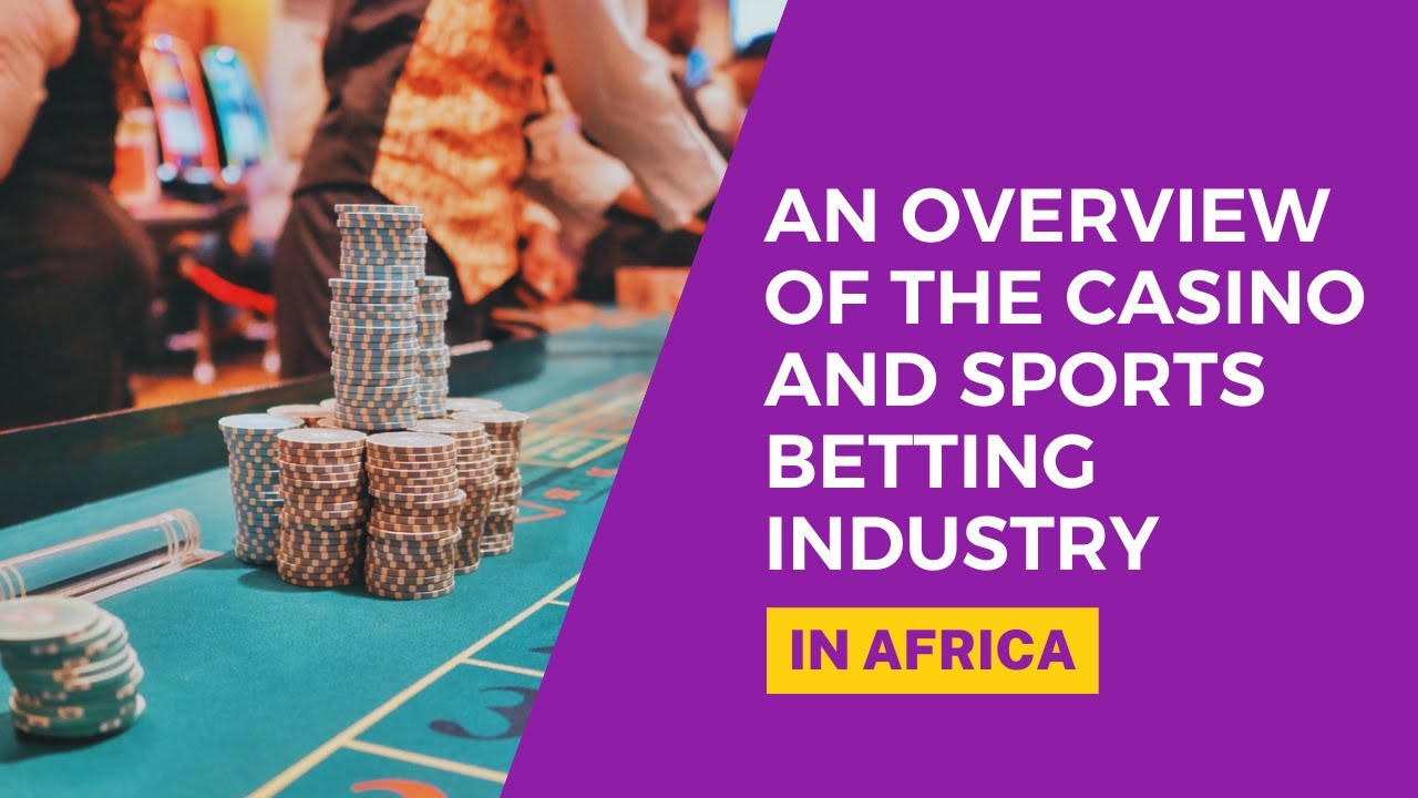 An Overview of the South African Casino and Sports Betting Industry in Africa