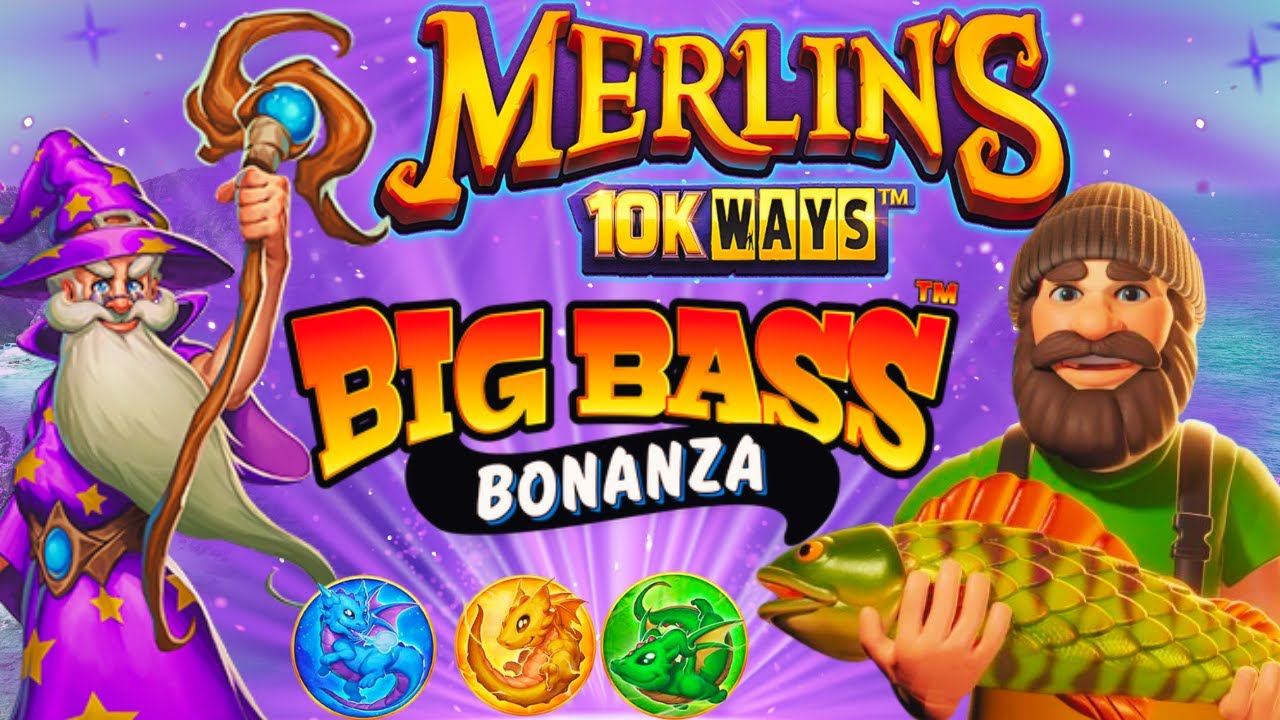 Something New! Merlin's 10K Megaways and Big Bass Bonanza